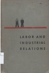 Labor and industrial relations : a general analysis