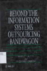 Beyond the information systems out sourcing bandwagon