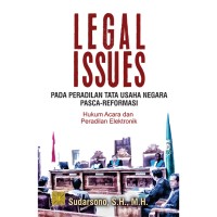 Legal issues pada peradilan tata usaha negara pasca-reformasi: Hukum acara dan peradilan elektronik
