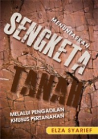 Menuntaskan sengketa tanah melalui pengadilan khusus pertanahan