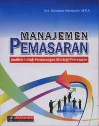 Manajemen pemasaran: analisis untuk perancangan strategi pemasaran