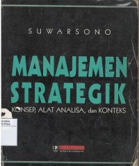 Manajemen strategik : formulasi , implementasi dan pengendalian, jilid 1