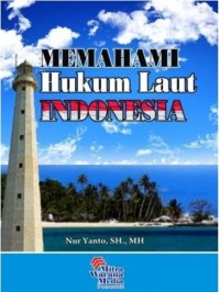 Memahami hukum laut Indonesia