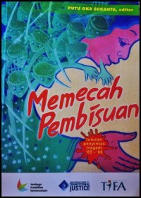 Memecah pembisuan: tuturan penyintas tragedi '65-'66