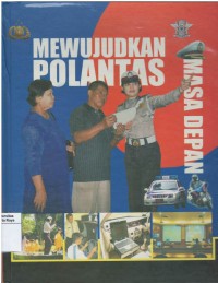 Mewujudkan polantas masa depan