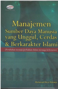 Manajemen sumber daya manusia yang unggul, cerdas & berkarakter islami