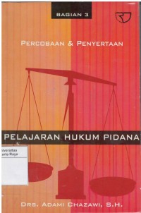 Percobaan & penyertaan pelajaran hukum pidana : bagian 3