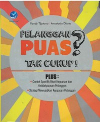 Pelanggan puas ? tak cukup !