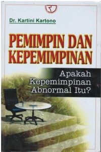 Pemimpin dan kepemimpinan: apakah kepemimpinan abnormal itu?