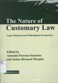 The nature of customary law legal, historical and philosophical perspectives