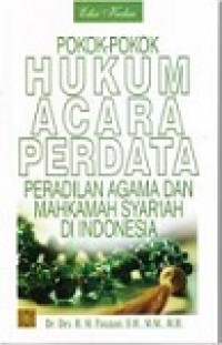 Pokok-pokok hukum acara perdata peradilan  agama dan mahkamah syar'iah di Indonesia