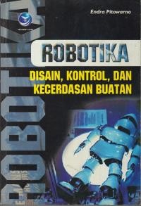 Robotika : desain, kontrol, dan kecerdasan buatan