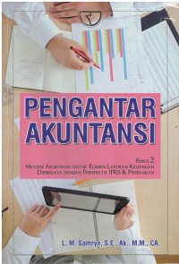 Pengantar akuntansi: buku 2 metode akuntansi untuk elemen laporan keuangan diperkaya dengan perspektif IFRS & perbankan