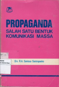 Propaganda salah satu bentuk komunikasi massa