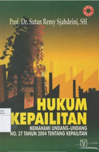 Hukum kepailitan : memahami undang-undang No.37 tahun 2004 tentang kepailitan