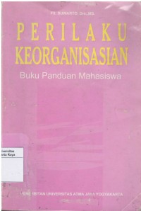 Perilaku Keorganisasian : Buku Panduan Mahasiswa