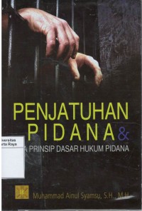 Penjatuhan pidana & dua prinsip dasar pidana