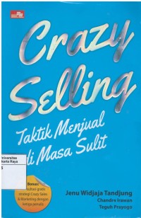 Crazy selling : taktik menjual di masa sulit