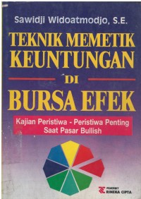 Teknik memetik keuntungan dibursa efek : kajian peristiwa - peristiwa penting saat pasar bullish