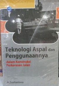 Teknologi aspal dan penggunaannya dalam konstruksi perkerasan jalan