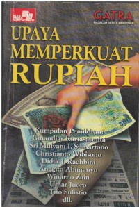 Upaya memperkuat rupiah : kumpulan pemikiran