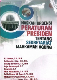 Image of Naskah Urgensi Peraturan Presiden tentang Sekertariat Mahkamah Agung