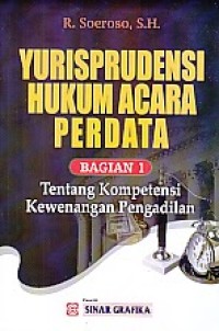 Yurisprudensi hukum acara perdata bagian 1 tentang kompetensi kewenangan pengadilan