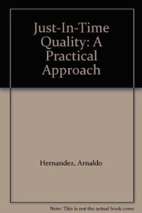 Just in time quality : a practical appoach