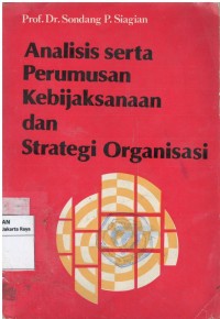 Analisis serta perumusan kebijaksanaan dan strategi organisasi