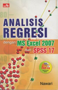 Analisis regresi dengan MS Excel 2007 dan SPSS 17