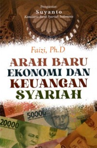 Arah baru ekonomi dan keuangan syariah