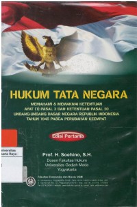 Hukum tata negara: memahami dan memaknai ketentuan ayat (1) pasal 3 dan ketentuan pasal 20 undang-undang dasar negara Republik Indonesia tahun 1945 pasca perubahan keempat