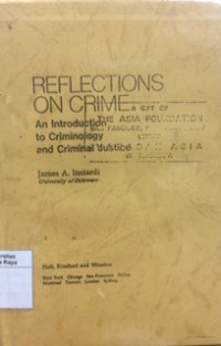 Reflections on crime: an introduction to criminology and criminal justice