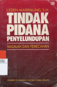 Tindak pidana penyelundupan: masalah dan pemecahan