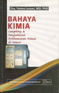 Bahaya kimia : sampling dan pengukuran kontaminan kimia di udara