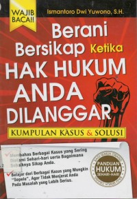 Berani bersikap ketika hak hukum Anda dilanggar: kumpulan kasus dan solusi