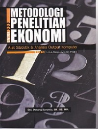 Metodologi penelitian untuk ekonomi (alat statistik & analisis output komputer)