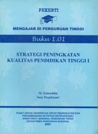 Pekerti mengajar di perguruan tinggi : strategi peningkatan kualitas pendidikan tinggi 1 buku 1.01