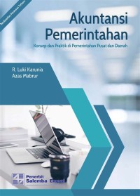 Akuntansi Pemerintahan: Konsep dan Praktik di Pemerintah Pusat dan Daerah