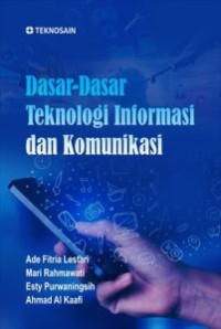 Dasar-dasar teknologi informasi dan komunikasi