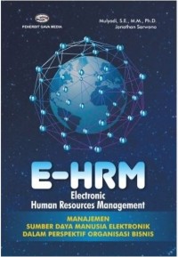E-HRM (Electronic Human Resources Management): Manajemen sumber daya manusia elektonik dalam perspektif organisasi bisnis