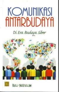 Komunikasi antarbudaya: di era budaya siber