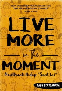 Live more in the moment