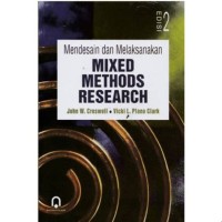 Memdesain dan melaksanakan mixed methods research
