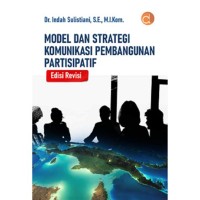 Model  dan strategi komunikasi pembangunan partisipatif