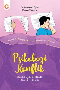 Psikologi Konflik: Ketika ujian melanda rumah tangga