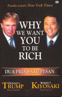 Why we want you to be rich : dua pria satu pesan