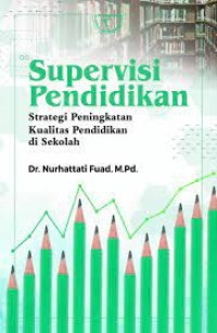 Supervisi Pendidikan Strategi Peningkatan Kualitas Pendidikan di Sekolah