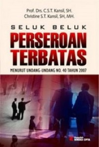 Seluk-beluk perseroan terbatas : menurut undang-undang no.40 tahun 2007