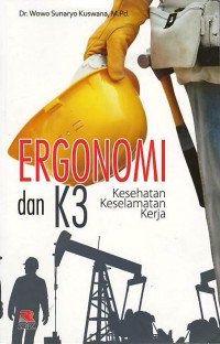 Ergonomi dan K3 (Kesehatan dan Keselamatan Kerja)